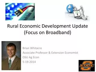 Rural Economic Development Update (Focus on Broadband)