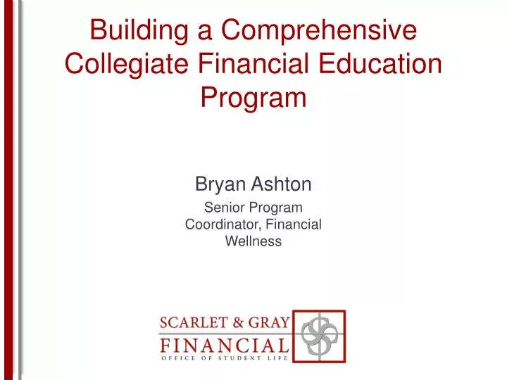 building a comprehensive collegiate financial education program