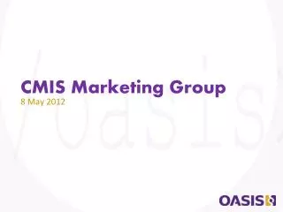 CMIS Marketing Group 8 May 2012