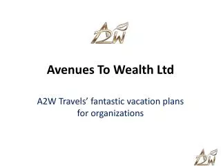Avenues To Wealth Ltd