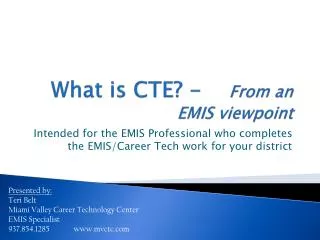 What is CTE? - From an EMIS viewpoint