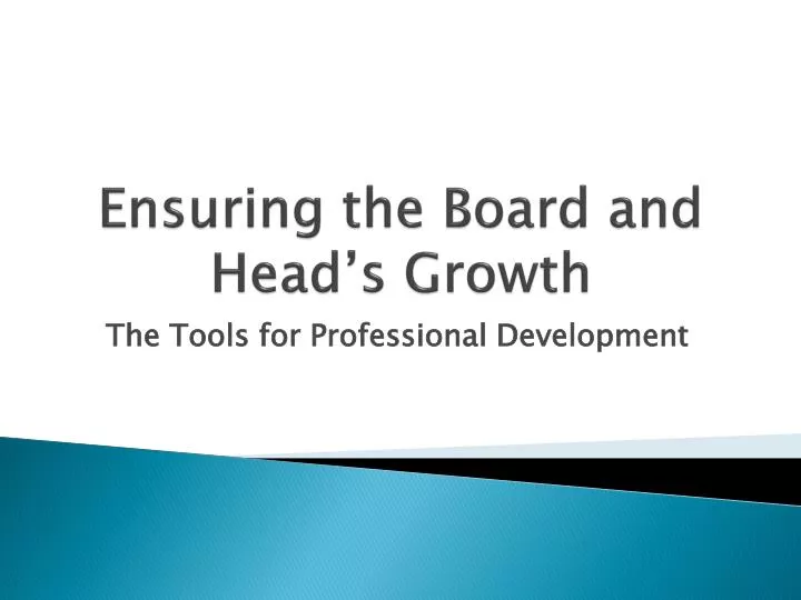 ensuring the board and head s growth
