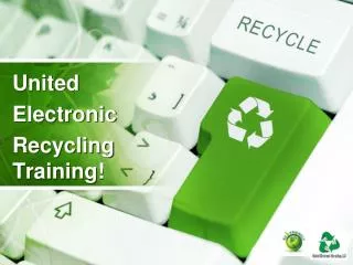 United Electronic Recycling Training!