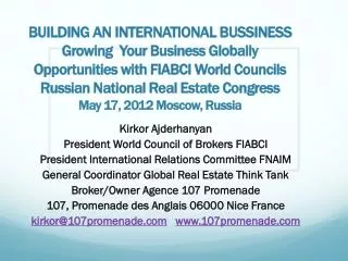 Kirkor Ajderhanyan President World Council of Brokers FIABCI President International Relations Committee FNAIM