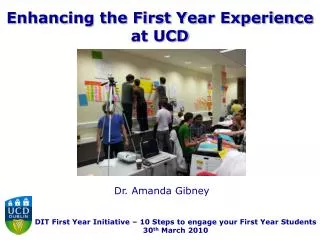 Enhancing the First Year Experience at UCD