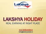 LAKSHYA HOLIDAY - slide 1