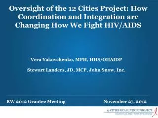 Oversight of the 12 Cities Project: How Coordination and Integration are Changing How We Fight HIV/AIDS