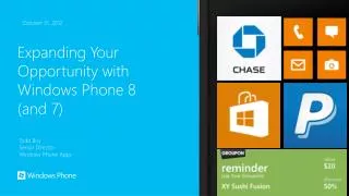 Expanding Your Opportunity with Windows Phone 8 (and 7)