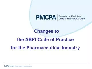 Changes to the ABPI Code of Practice for the Pharmaceutical Industry