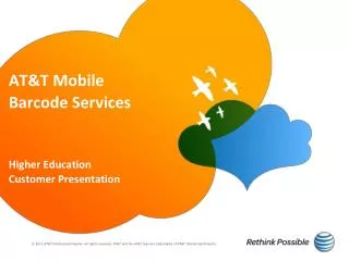 AT&amp;T Mobile Barcode Services Higher Education Customer Presentation
