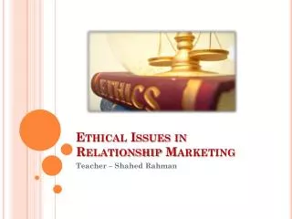 Ethical Issues in Relationship Marketing