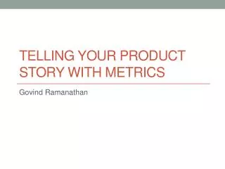 Telling your product story with Metrics