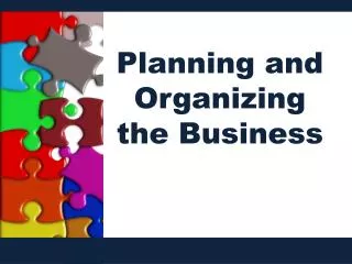 Planning and Organizing the Business
