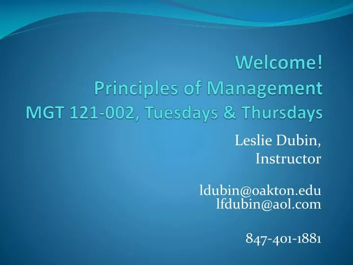 welcome principles of management mgt 121 002 tuesdays thursdays
