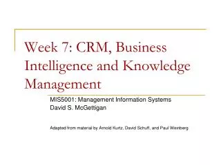 Week 7: CRM, Business Intelligence and Knowledge Management