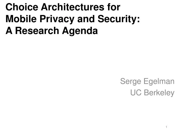 choice architectures for mobile privacy and security a research agenda