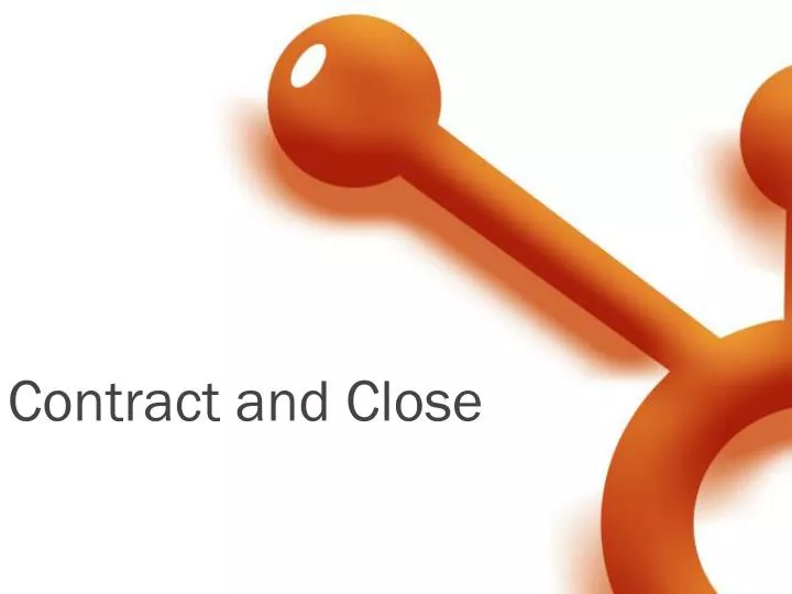 contract and close