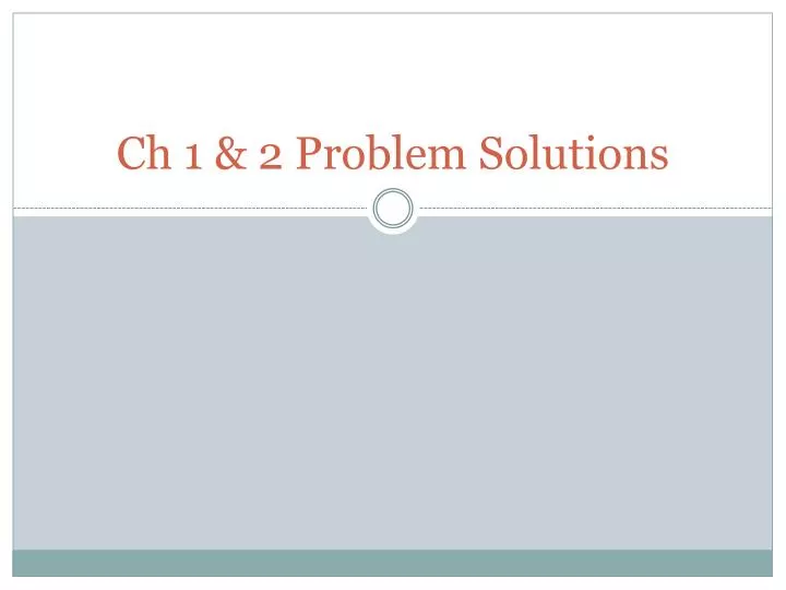 ch 1 2 problem solutions