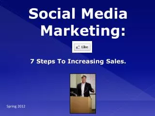 Social Media Marketing: 7 Steps To Increasing Sales.
