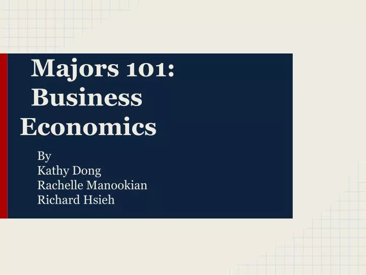 majors 101 business economics