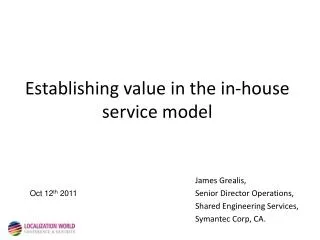 Establishing value in the in-house service model