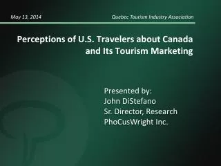 Perceptions of U.S. Travelers about Canada and Its Tourism Marketing
