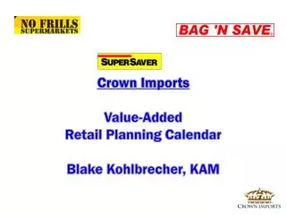 Crown Imports Value-Added Retail Planning Calendar Blake Kohlbrecher, KAM