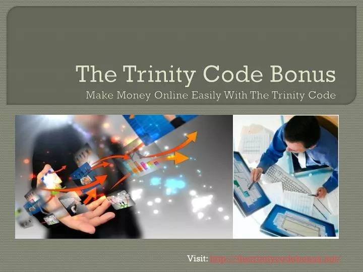 the trinity code bonus make money online easily with the trinity code