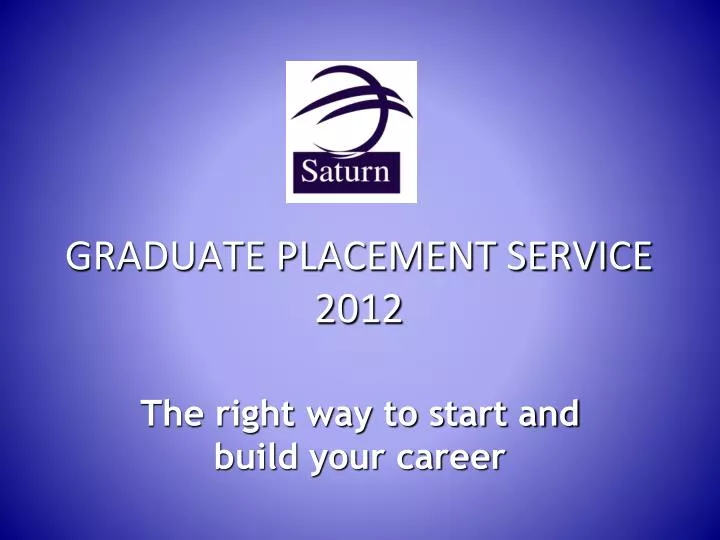 graduate placement service 2012