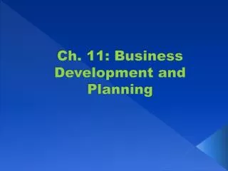 Ch. 11: Business Development and Planning