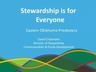 David Crittenden Director of Stewardship Communication &amp; Funds Development