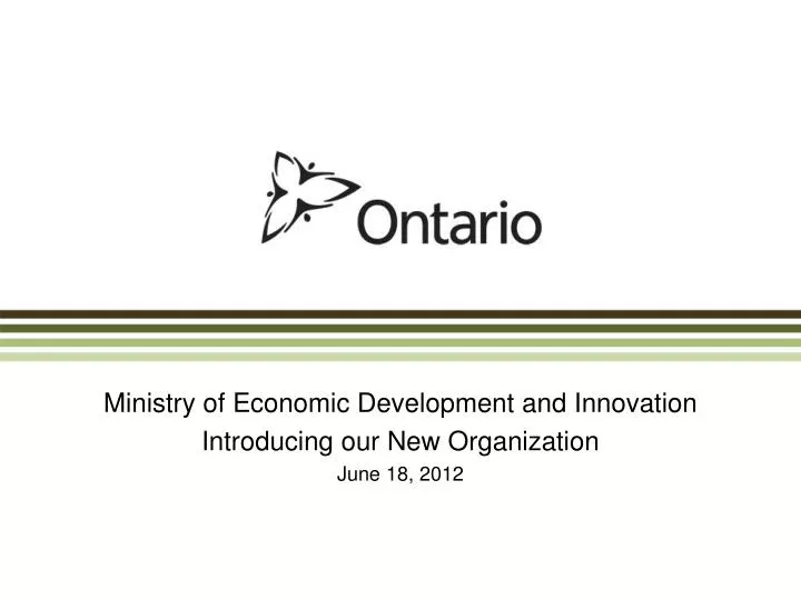ministry of economic development and innovation introducing our new organization june 18 2012