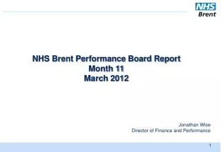 NHS Brent Performance Board Report Month 11 March 2012
