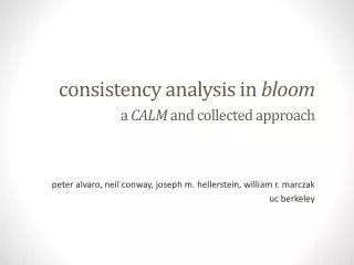 consistency analysis in bloom a CALM and collected approach