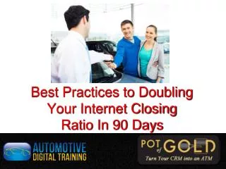 Best Practices to Doubling Your Internet Closing Ratio In 90 Days