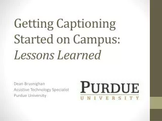 Getting Captioning Started on Campus: Lessons Learned