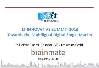 Dr. Helmut Fluhrer, Founder, CEO brainmate GmbH Brussels , Juni 2013