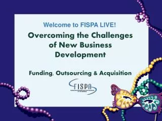 Overcoming the Challenges of New Business Development Funding, Outsourcing &amp; Acquisition
