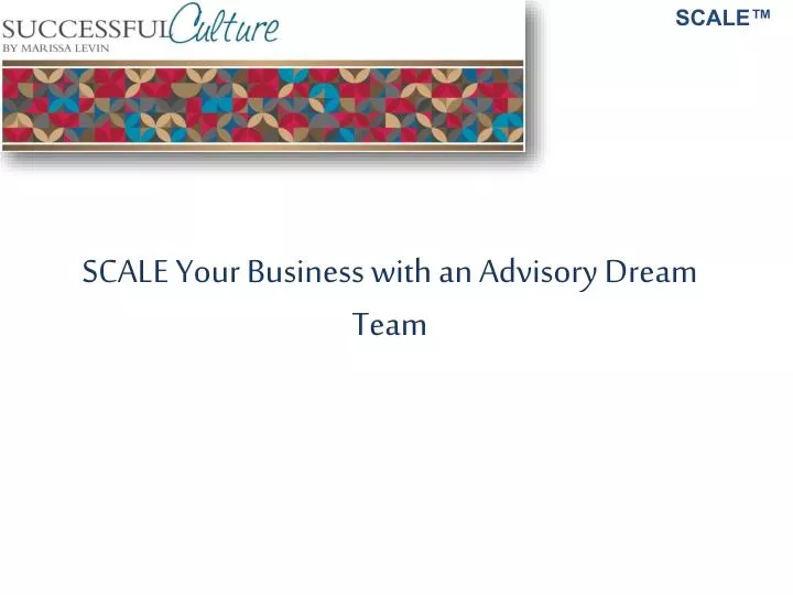 scale your business with an advisory dream team