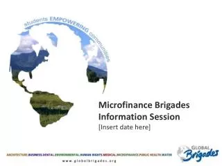 Microfinance Brigades Information Session [Insert date here]
