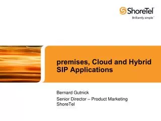 premises, Cloud and Hybrid SIP Applications