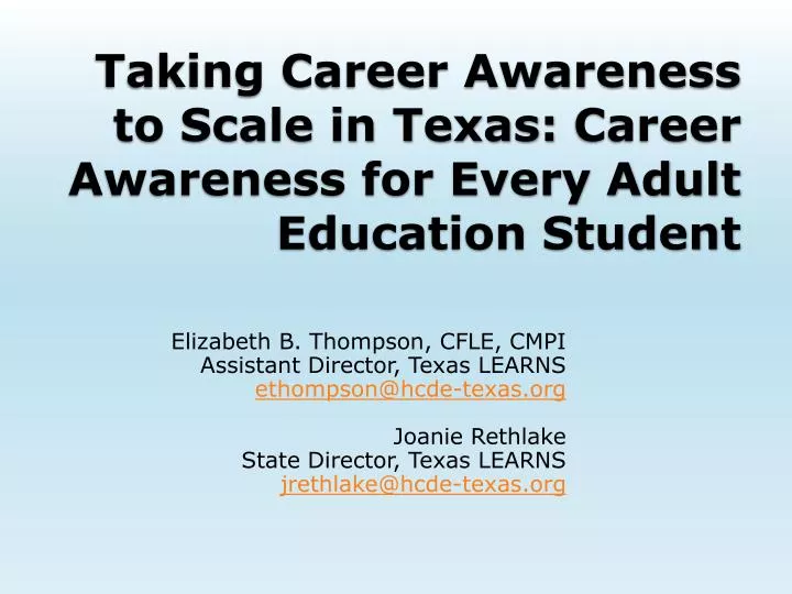 taking career awareness to scale in texas career awareness for every adult education student