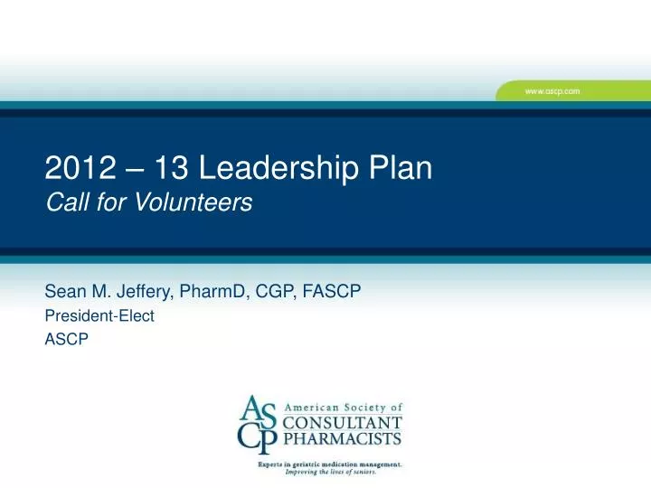 2012 13 leadership plan call for volunteers