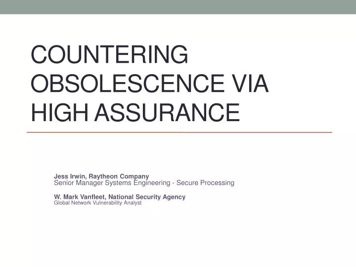 countering obsolescence via high assurance