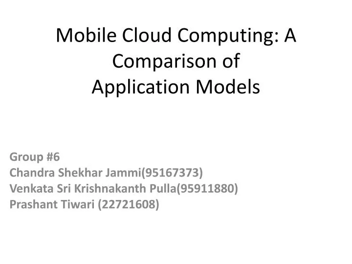 mobile cloud computing a comparison of application models
