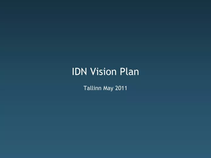 idn vision plan tallinn may 2011