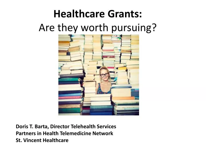 healthcare grants are they worth pursuing