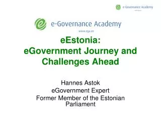eEstonia: eGovernment J ourney and C hallenges A head