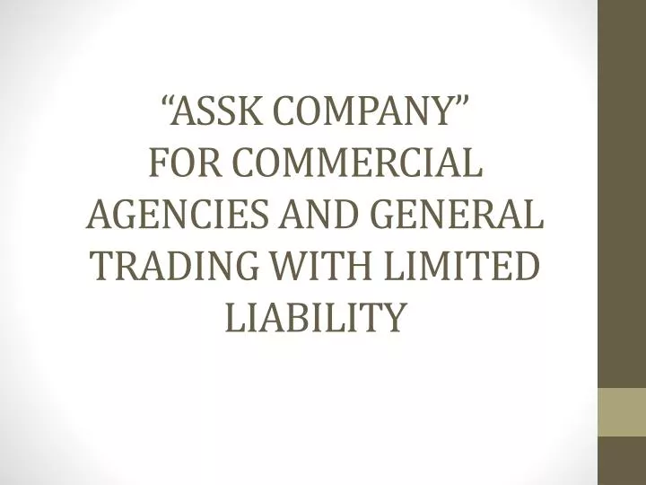 assk company for commercial agencies and general trading with limited liability