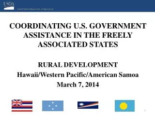 COORDINATING U.S. GOVERNMENT ASSISTANCE IN THE FREELY ASSOCIATED STATES RURAL DEVELOPMENT Hawaii/Western Pacific/America